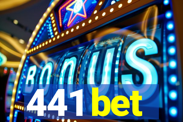 441 bet